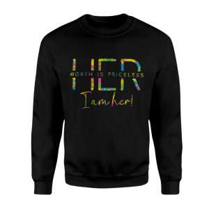Her Worth Is Priceless T Shirt E28093 Colorful I Am Her Empowerment Tee 3 1.jpg