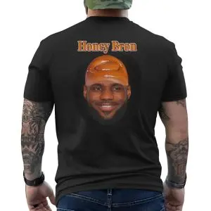 Honey Bron Funny LeBron James Parody T-Shirt 12 Honey Bron Funny LeBron James Parody T Shirt 6 1.jpg