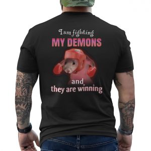 I Am Fighting My Demons Hamster Meme T Shirt 6 1.jpg