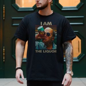 I Am The Liquor Funny Drinking Graphic T Shirt 4 1.jpg