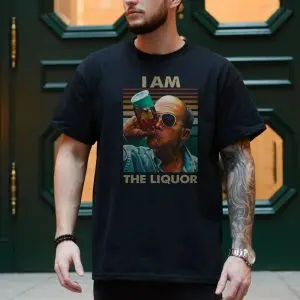 I Am The Liquor Funny Drinking Graphic T-Shirt 10 I Am The Liquor Funny Drinking Graphic T Shirt 4 1.jpg