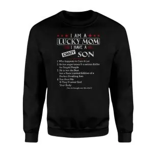 I Am a Lucky Mom I Have a Crazy Son Graphic T-Shirt 9 I Am a Lucky Mom I Have a Crazy Son Graphic T Shirt 3 1.jpg