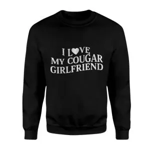 I Love My Cougar Girlfriend Funny Dating Graphic T-Shirt 9 I Love My Cougar Girlfriend Funny Dating Graphic T Shirt 3 1.jpg