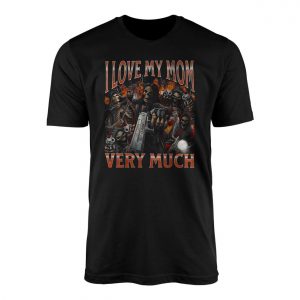 I Love My Mom Very Much Funny Skeletons T Shirt 1 1.jpg