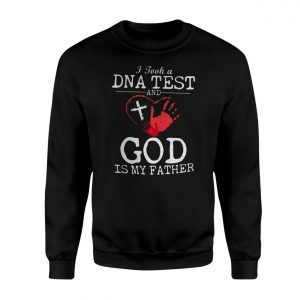 I Took a DNA Test God Is My Father Christian T Shirt 3 1.jpg