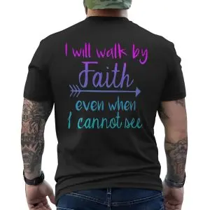 I Will Walk by Faith Bible Verse Inspirational T-Shirt 12 I Will Walk by Faith Bible Verse Inspirational T Shirt 6 1 1.jpg