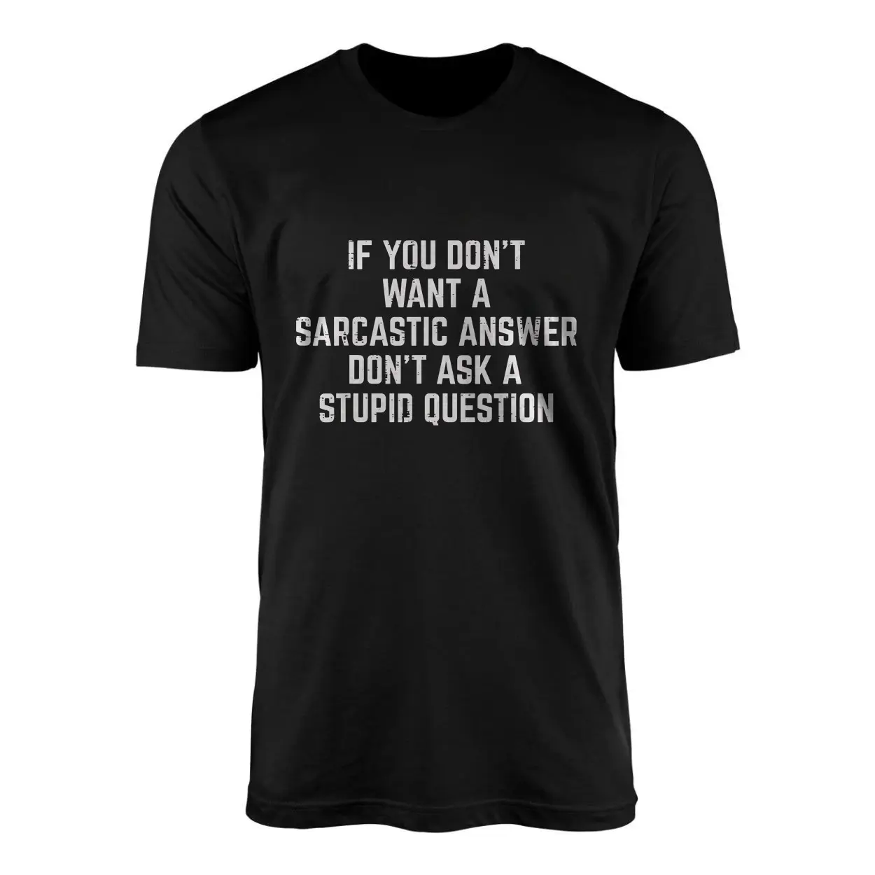 If You Don't Want A Sarcastic Answer Funny T-Shirt 1 If You Dont Want A Sarcastic Answer Funny T Shirt 1 1.jpg