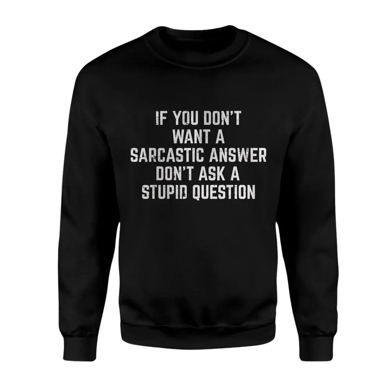 If You Don't Want A Sarcastic Answer Funny T-Shirt 3 If You Dont Want A Sarcastic Answer Funny T Shirt 3 1.jpg