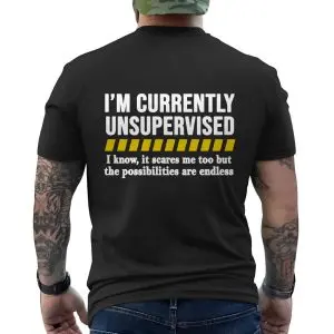 I'm Currently Unsupervised Sarcastic Funny T-Shirt 12 Im Currently Unsupervised Sarcastic Funny T Shirt 6 1.jpg
