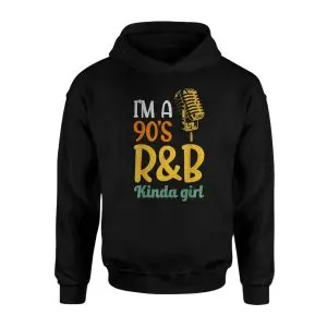 I'm a 90's R&B Kinda Girl Retro Music Fan T-Shirt 8 Im a 90s RB Kinda Girl Retro Music Fan T Shirt 2 1.jpg