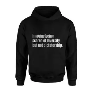 Imagine Being Scared of Diversity T-Shirt Anti-Dictatorship Quote 8 Imagine Being Scared of Diversity T Shirt Anti Dictatorship Quote 2 1.jpg