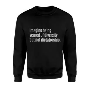 Imagine Being Scared of Diversity T-Shirt Anti-Dictatorship Quote 9 Imagine Being Scared of Diversity T Shirt Anti Dictatorship Quote 3 1.jpg