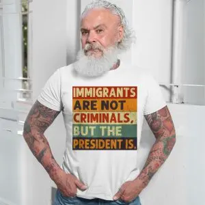 Immigrants Are Not Criminals T-shirt 13 Immigrants Are Not Criminals T shirt 7 1.jpg