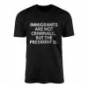 Immigrants Are Not Criminals Political Statement T-Shirt 14 Immigrants2BAre2BNot2BCriminals2BPolitical2BStatement2BT Shirt2B1 WfaLa 1.jpg