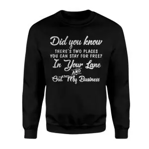 In Your Lane Out My Business Funny Quote T-Shirt 9 In Your Lane Out My Business Funny Quote T Shirt 3 1.jpg