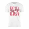 In My Pregnant Era Cute Maternity T-Shirt 15 In2BMy2BPregnant2BEra2BCute2BMaternity2BT Shirt back2B1 j3Scz 1.jpg