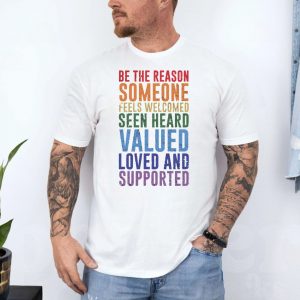 Inspirational Be the Reason Someone Feels Valued T Shirt 4 1.jpg