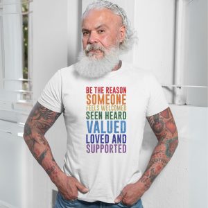 Inspirational Be the Reason Someone Feels Valued T Shirt 7 1.jpg