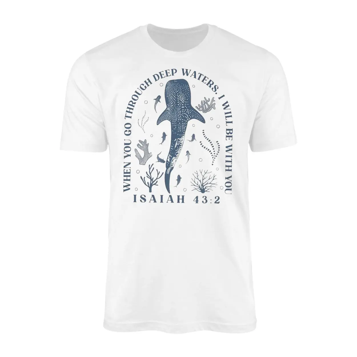Isaiah 432 Deep Waters Bible Verse Christian T-Shirt 1 Isaiah 432 Deep Waters Bible Verse Christian T Shirt 1 1.jpg