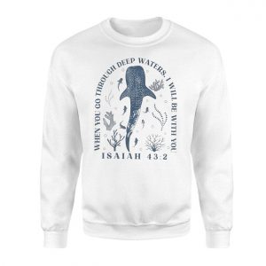Isaiah 432 Deep Waters Bible Verse Christian T Shirt 3 1.jpg