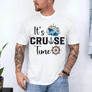 Its Cruise Time T Shirt E28093 Nautical Vacation Shirt 4.jpg