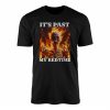 Its Past My Bedtime Flaming Skeleton Funny Gothic T Shirt 1 1.jpg