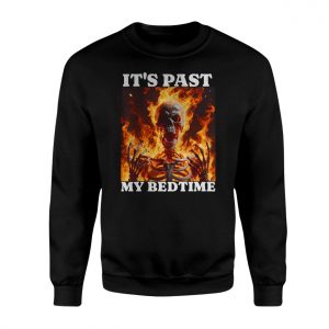Its Past My Bedtime Flaming Skeleton Funny Gothic T Shirt 3 1.jpg