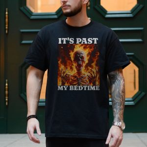Its Past My Bedtime Flaming Skeleton Funny Gothic T Shirt 4 1.jpg