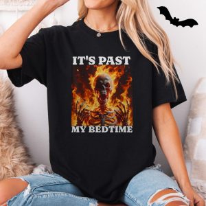 Its Past My Bedtime Flaming Skeleton Funny Gothic T Shirt 5 1.jpg