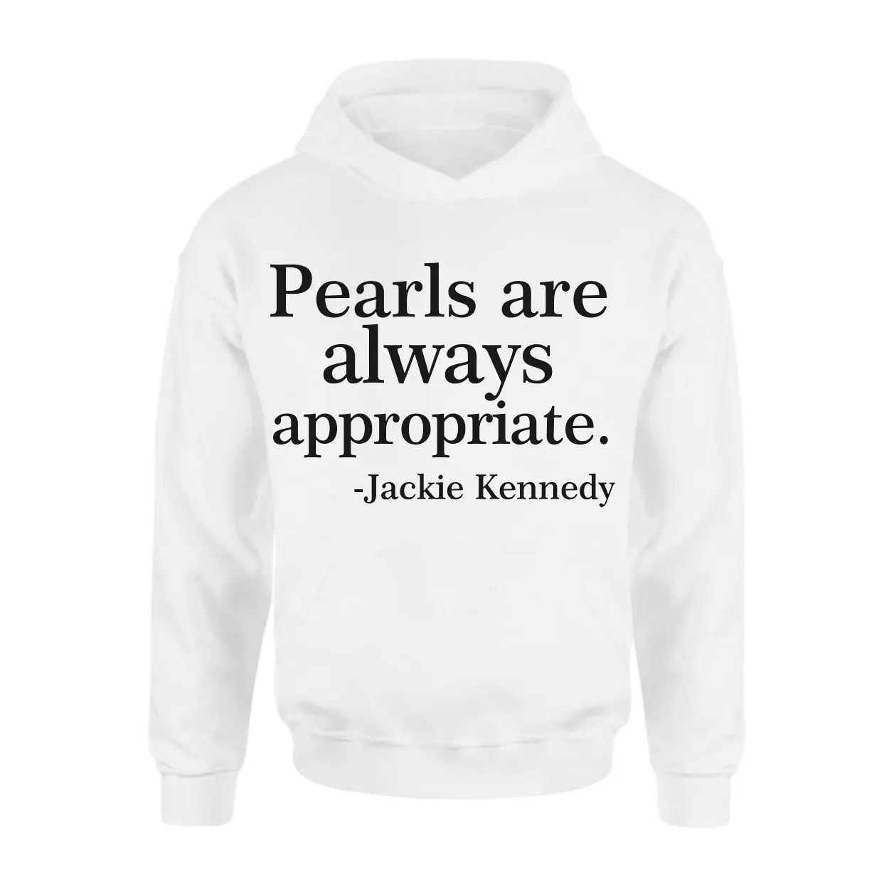 Jackie Kennedy Pearls are Always Appropriate T Shirt 2 1.jpg