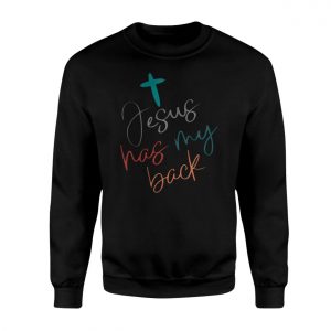 Jesus Has My Back Christian Faith Script T Shirt 3 1 1.jpg