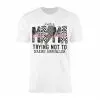 Just a Mama Out Here Trying Not to Raise Assholes T-Shirt 15 Just a Mama Out Here Trying Not to Raise Assholes T Shirt 1 1.jpg