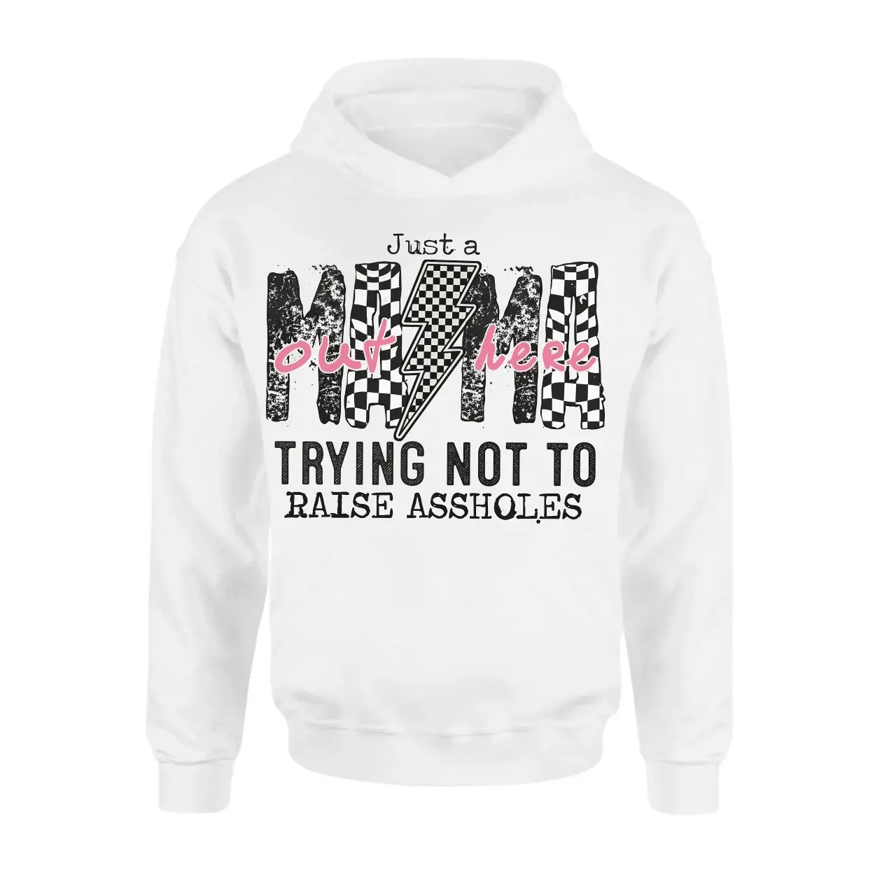 Just a Mama Out Here Trying Not to Raise Assholes T Shirt 2 1.jpg