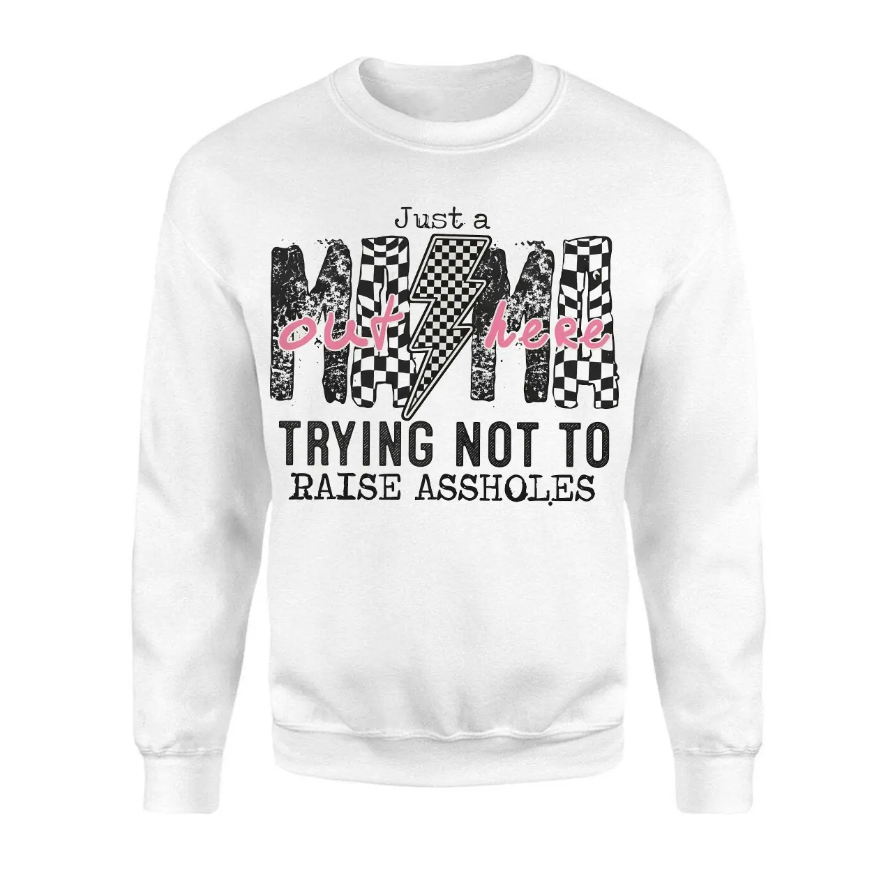 Just a Mama Out Here Trying Not to Raise Assholes T Shirt 3 1.jpg