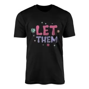 Let Them T-Shirt, Groovy Self Love Positive Affirmation Tee