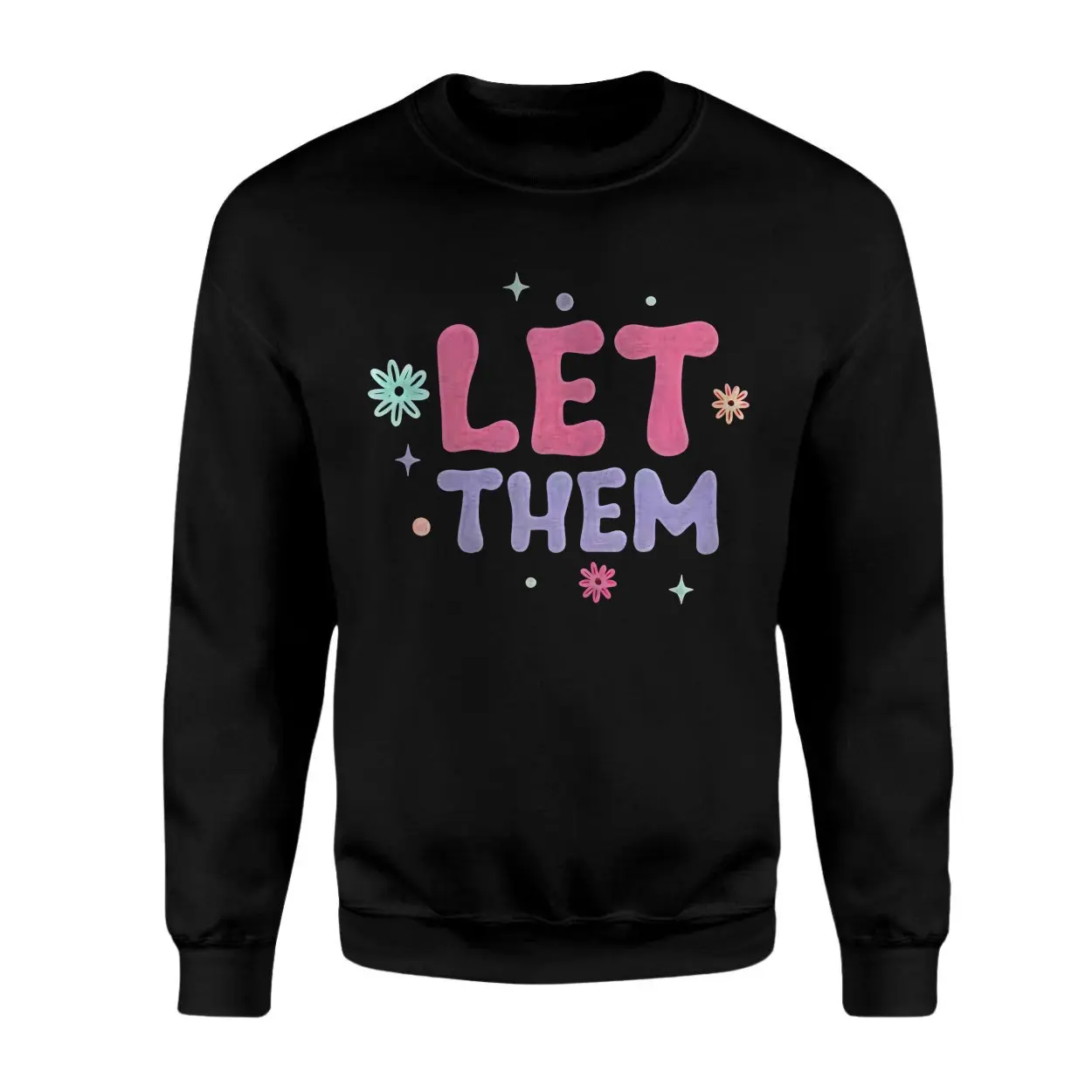 Let Them T-Shirt, Groovy Self Love Positive Affirmation Tee 3 Let Them T Shirt Groovy Self Love Positive Affirmation Tee 3 1 1.jpg