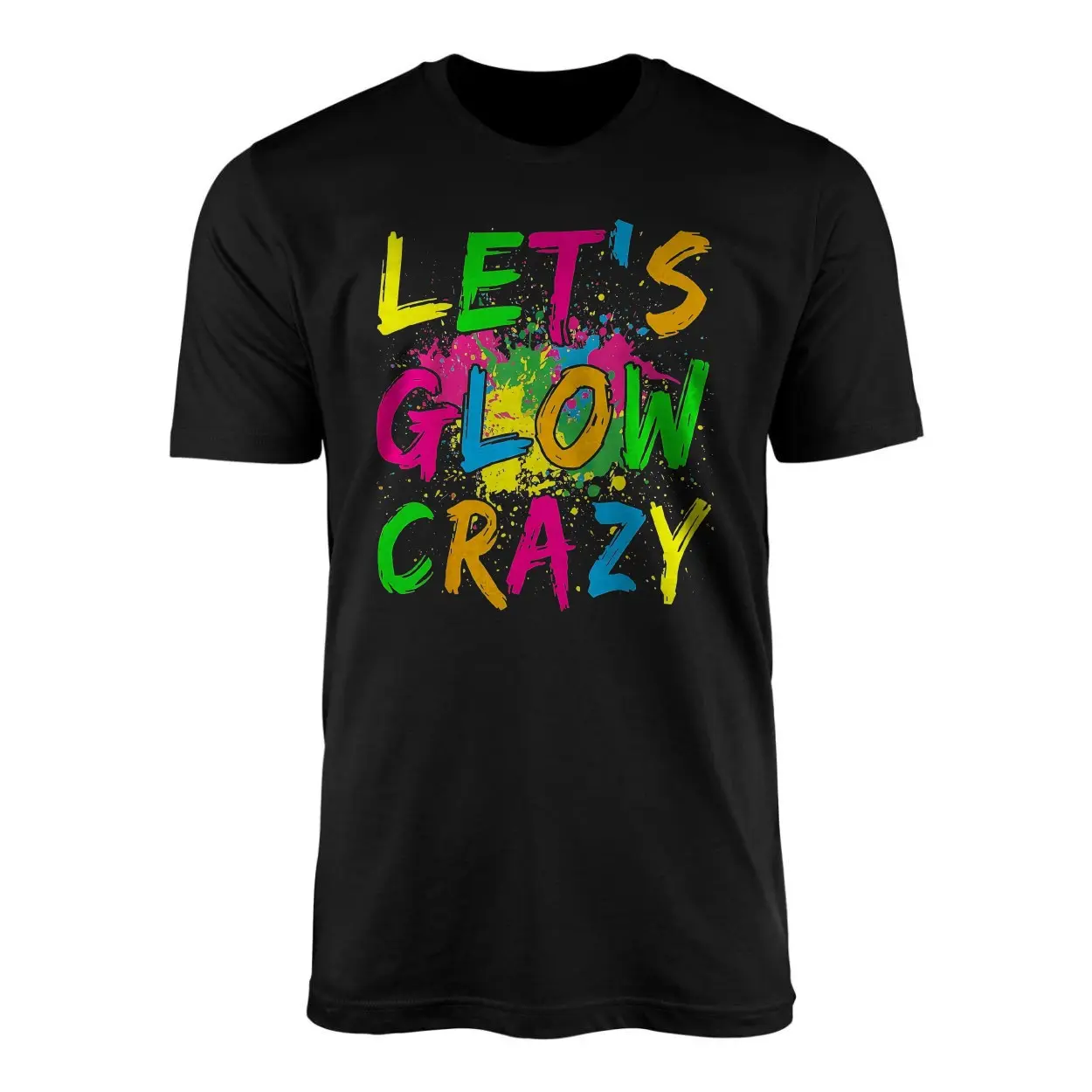Let's Glow Crazy T-Shirt Neon Party Paint Splatter 1 Lets Glow Crazy T Shirt Neon Party Paint Splatter 1 1.jpg