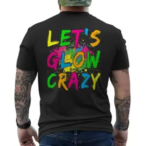 Let's Glow Crazy T-Shirt Neon Party Paint Splatter 12 Lets Glow Crazy T Shirt Neon Party Paint Splatter 6 1.jpg
