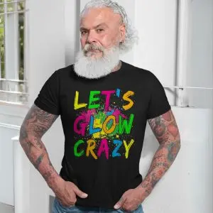 Let's Glow Crazy T-Shirt Neon Party Paint Splatter 13 Lets Glow Crazy T Shirt Neon Party Paint Splatter 7 1.jpg