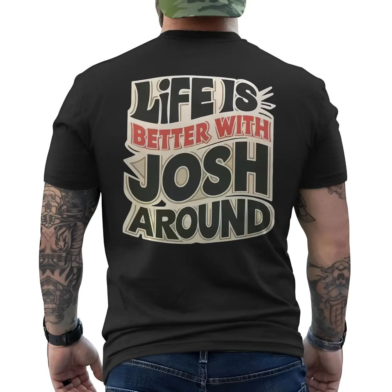 Life Is Better With Josh Around T Shirt Fun Personalized Gift 6 1 1.jpg