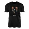 Men in Black Parody What List Political Meme T-Shirt 15 Men in Black Parody What List Political Meme T Shirt 1 1.jpg