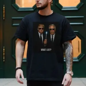 Men in Black Parody What List Political Meme T-Shirt 10 Men in Black Parody What List Political Meme T Shirt 4 1.jpg