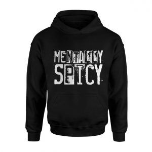 Mentally Spicy Funny Sarcastic Bold Typography T Shirt 2 1.jpg