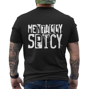 Mentally Spicy Funny Sarcastic Bold Typography T Shirt 6 1.jpg