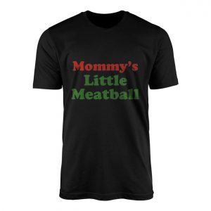 Mommys Little Meatball T Shirt Cute Italian Baby Gift 1 1.jpg