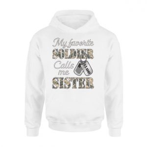 My Favorite Soldier Calls Me Sister Military Family T Shirt 2 1.jpg