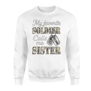 My Favorite Soldier Calls Me Sister Military Family T-Shirt 9 My Favorite Soldier Calls Me Sister Military Family T Shirt 3 1.jpg