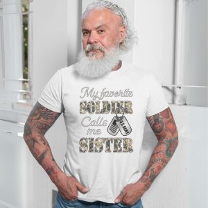 My Favorite Soldier Calls Me Sister Military Family T Shirt 7 1.jpg
