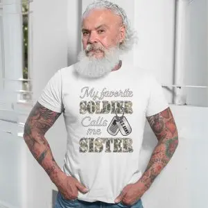 My Favorite Soldier Calls Me Sister Military Family T-Shirt 13 My Favorite Soldier Calls Me Sister Military Family T Shirt 7 1.jpg