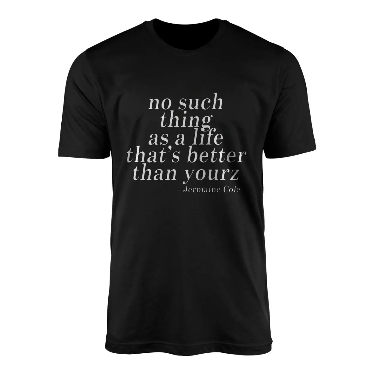 No2BSuch2BThing2BAs2BA2BLife2BBetter2BThan2BYourz2BQuote2BT Shirt2B1 2a4Et 1.jpg